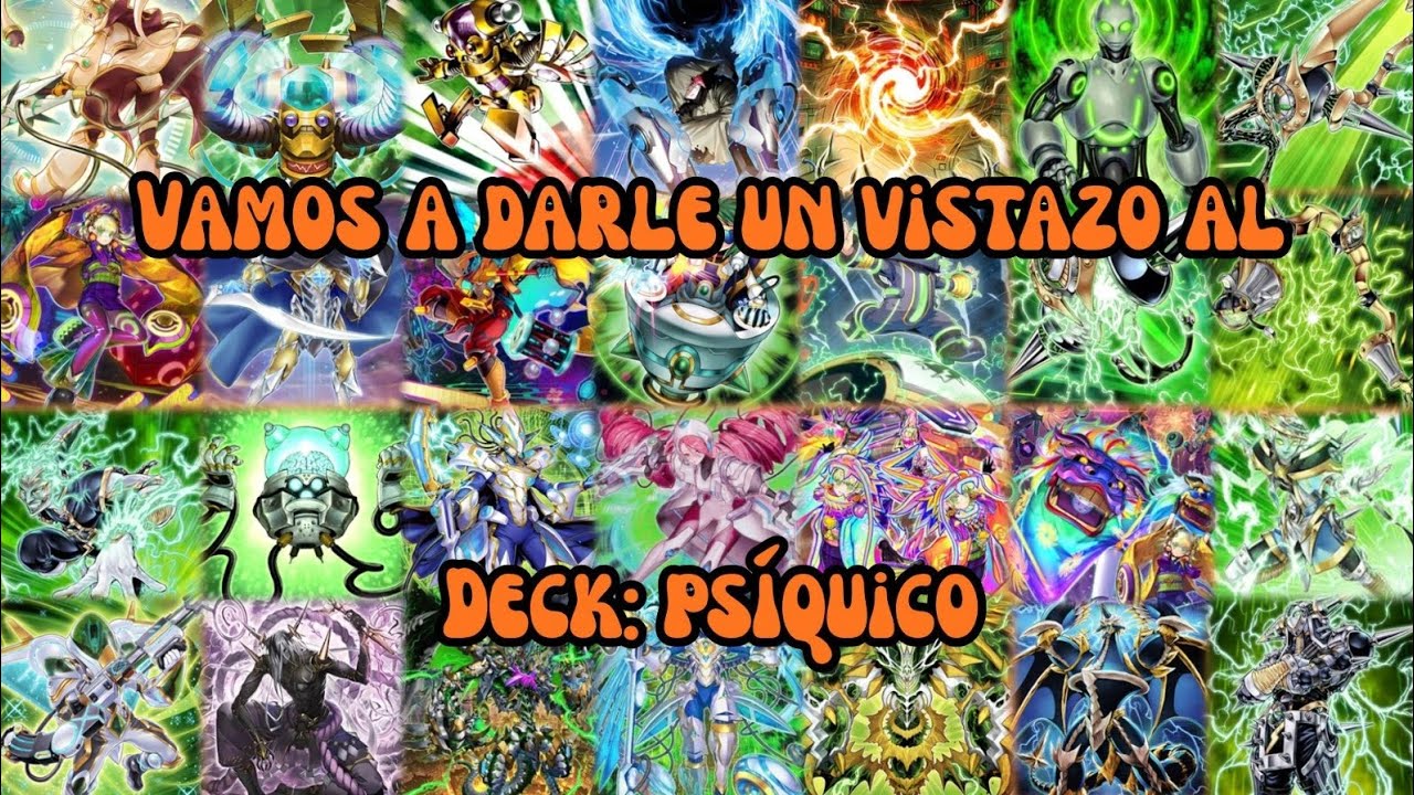 Vamos a darle un vistazo al Deck: Psíquico (Juega antes de que se te acaben tus puntos de vida) 