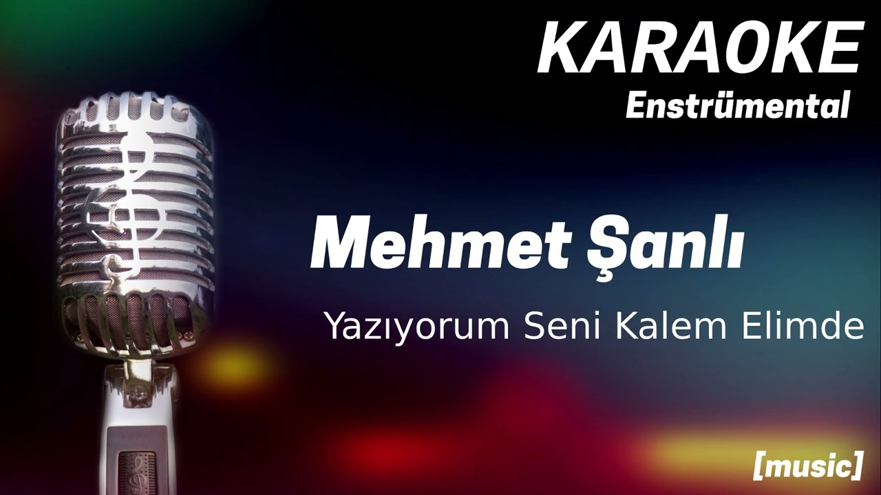 Karaoke Mehmet Şanlı  Yazıyorum Seni Kalem Elimde