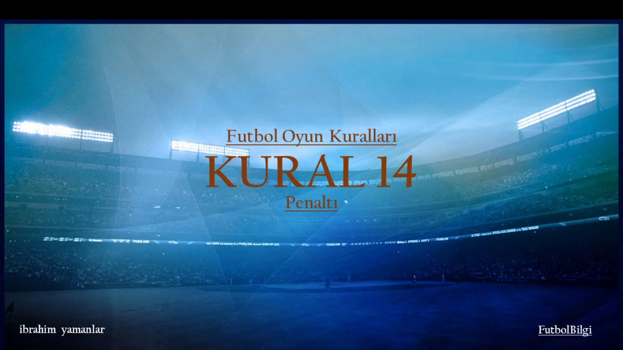 Futbol Oyun Kuralları-Penaltı Nedir, Hangi Durumlarda Gol Geçersiz Sayılır?