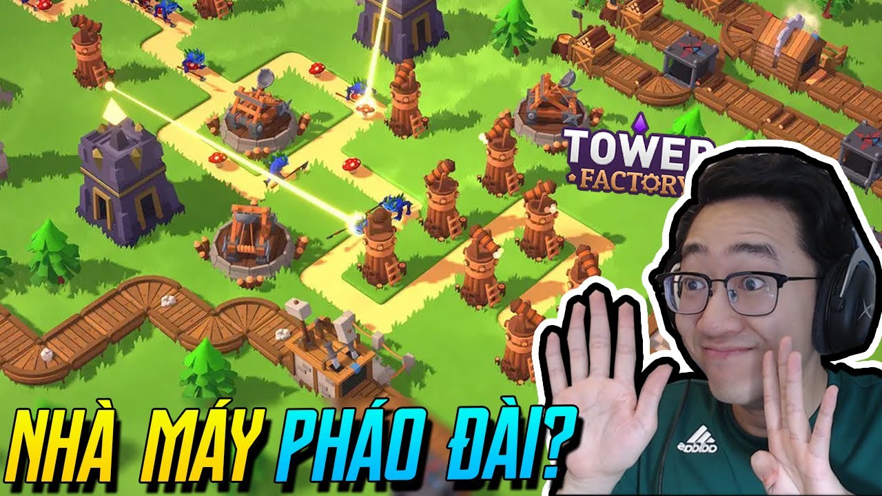 Đây là sự kết hợp HOÀN HẢO giữa game THỦ THÀNH và XÂY DỰNG! NHƯNG ... (Tower Factory #1)