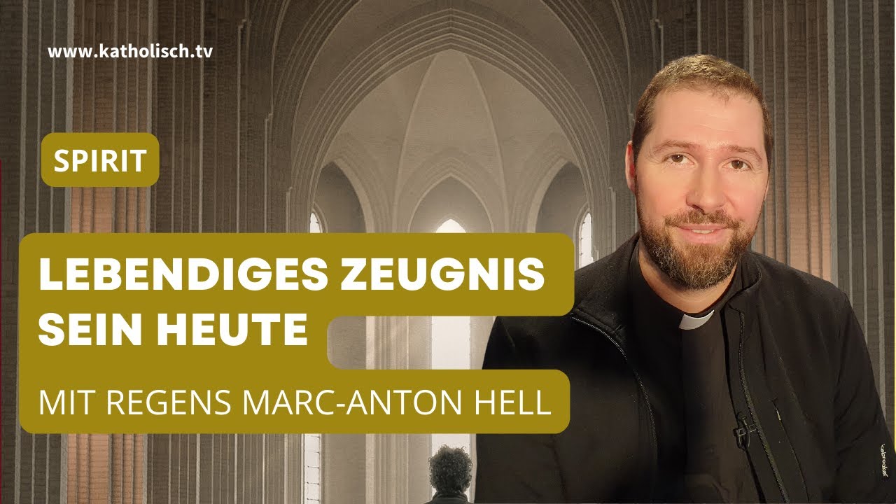 Als Christ lebendiges Zeugnis sein (mit Regens Marc-Anton Hell)