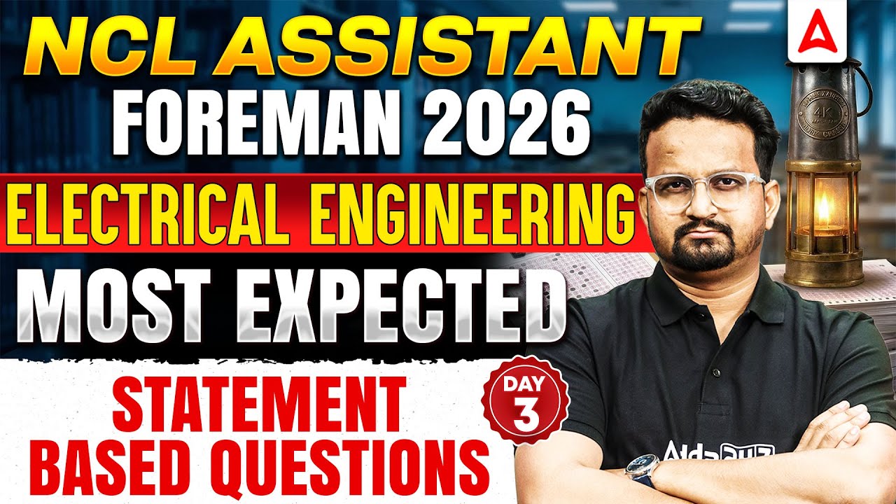 NCL Assistant Foreman 2026 | Electrical Engineering Most Expected Questions | Day 3 | By Ashish Sir