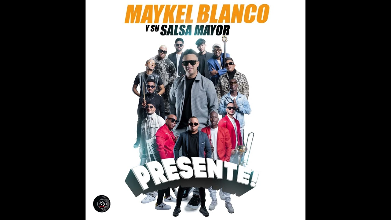 Presente | Maykel Blanco y Su Salsa Mayor