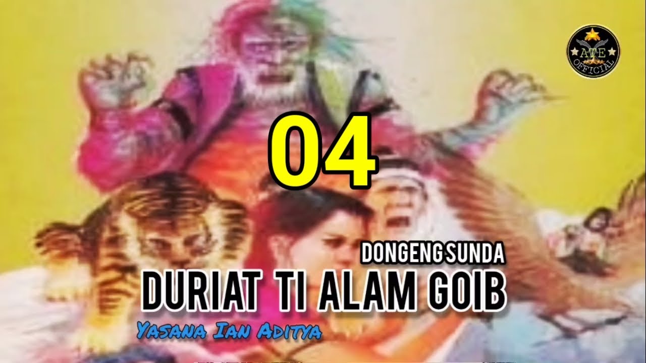 DONGENG SUNDA DURIAT TI ALAM GAIB BAGIAN 04