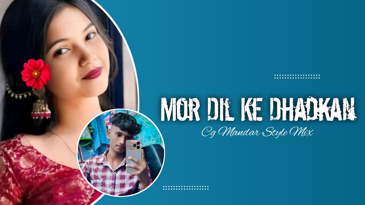 Mor Dil Ke Dhadkan_Cg Mandar Style Mix dJ KhEl Babu N dJ Sanju Sound
