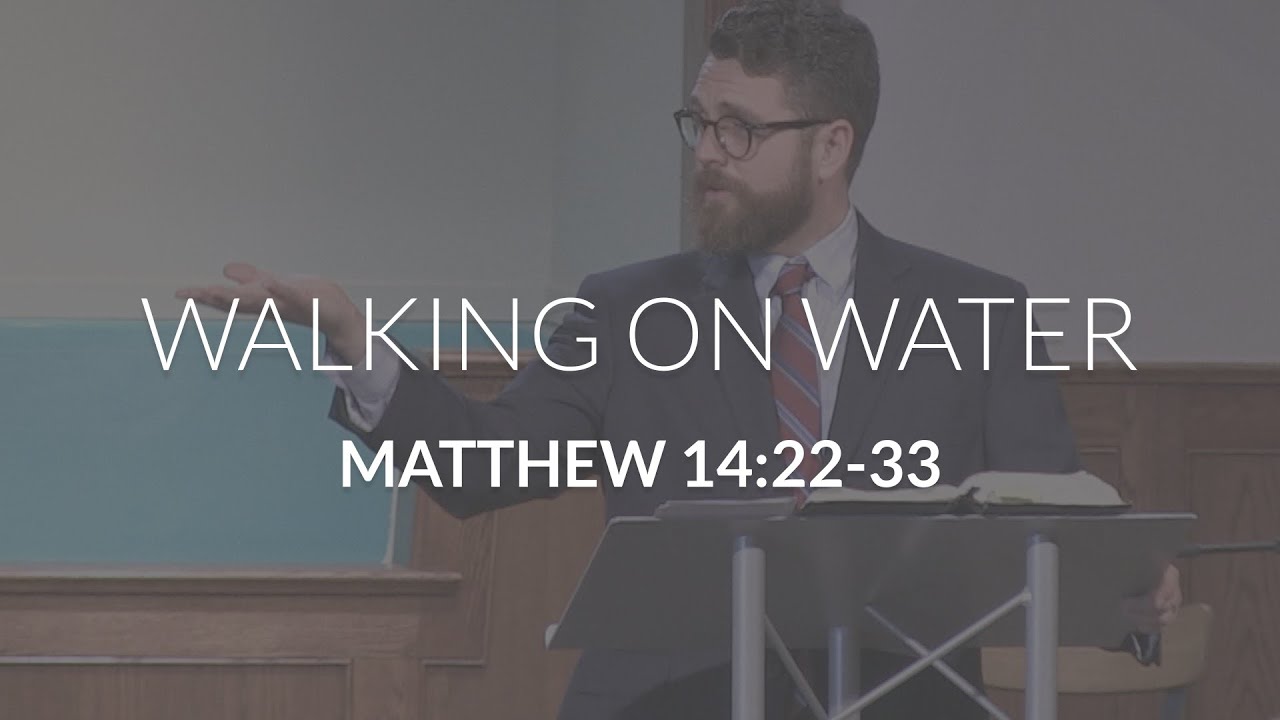 Walking on Water (Matthew 14:22-33)