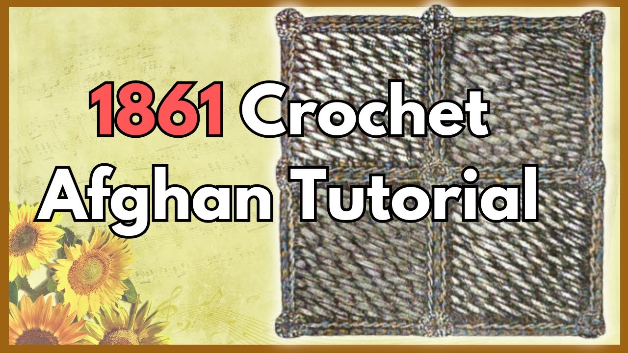 How To Crochet An 1861 Afghan | Vintage Tunisian Crochet