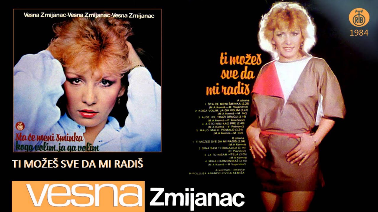 Vesna Zmijanac - Ti mozes sve da mi radis - (Audio 1984)