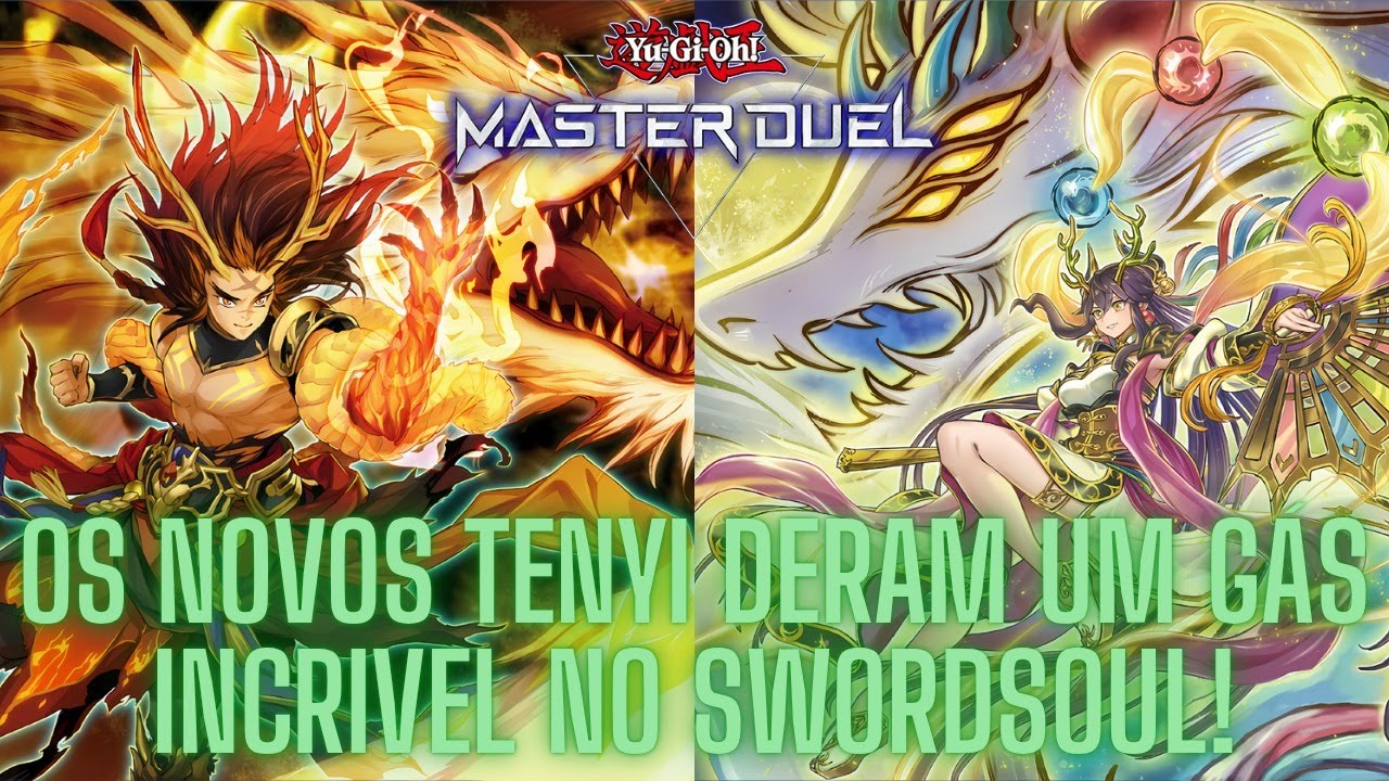 Os NOVOS TENYI deram um gás INCRIVEL no SWORDSOUL! - Yu-Gi-Oh! Master Duel.