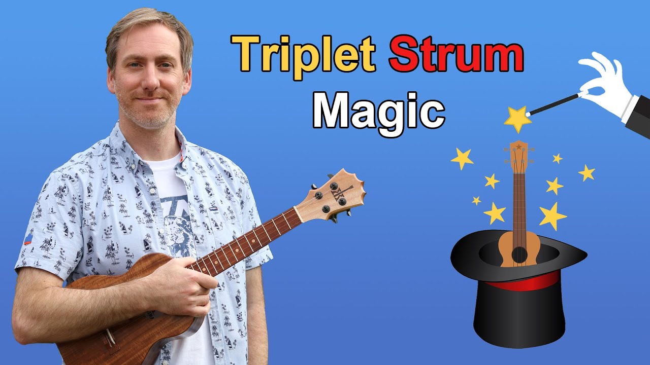 Learn An INCREDIBLE WAY to Play Ukulele || The Triplet Strum Reimagined