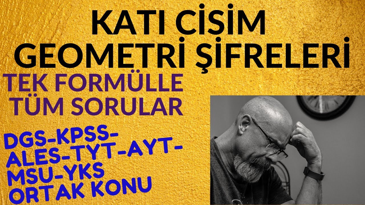 KATI CİSİM GEOMETRİ SERİ 1 ŞİFRELERİNİ KIRDIM  4 İŞLEM BİLEN HERKES GELSİN! TEK FORMÜLLE TÜM SORULAR
