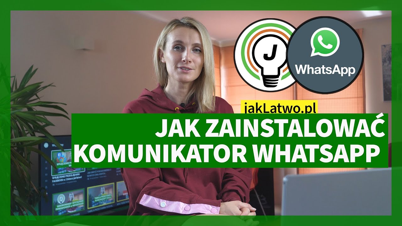 JAK ZAINSTALOWAĆ KOMUNIKATOR WHATSAPP - Zobacz jak łatwo!