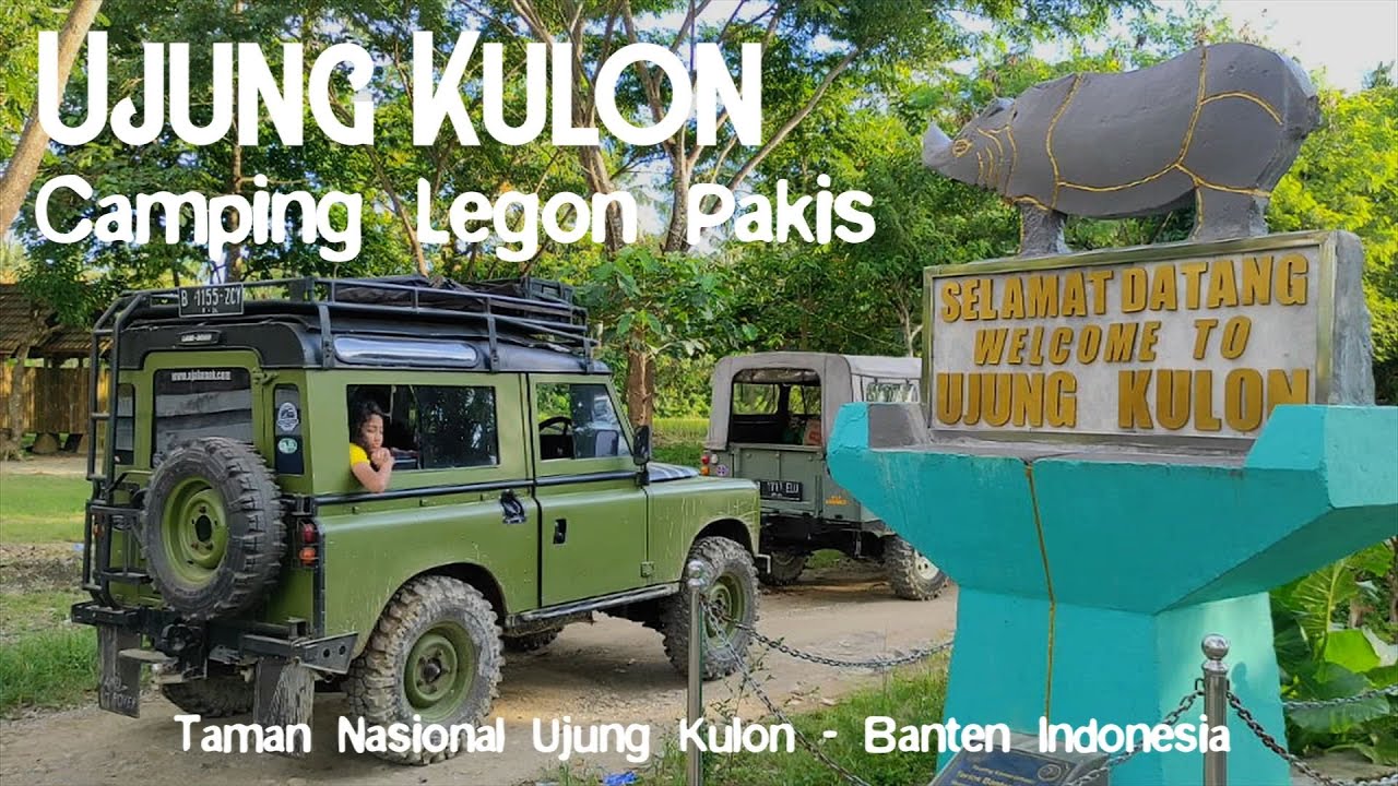 Ujung Kulon | Road Trip & Camping Legon Pakis Taman Nasional Ujung Kulon