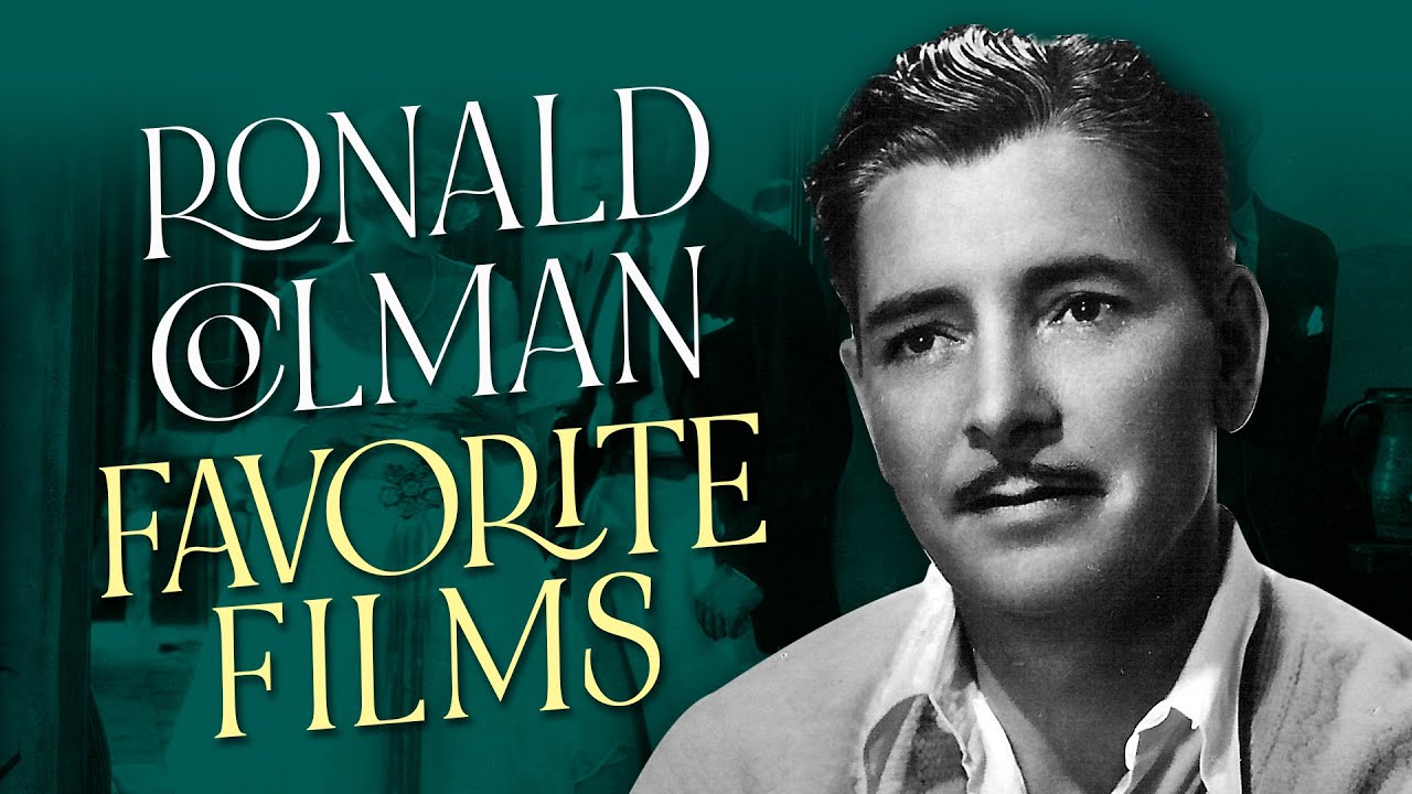5 Must-See Ronald Colman Films | Favorite Picks & Bonus Clips!