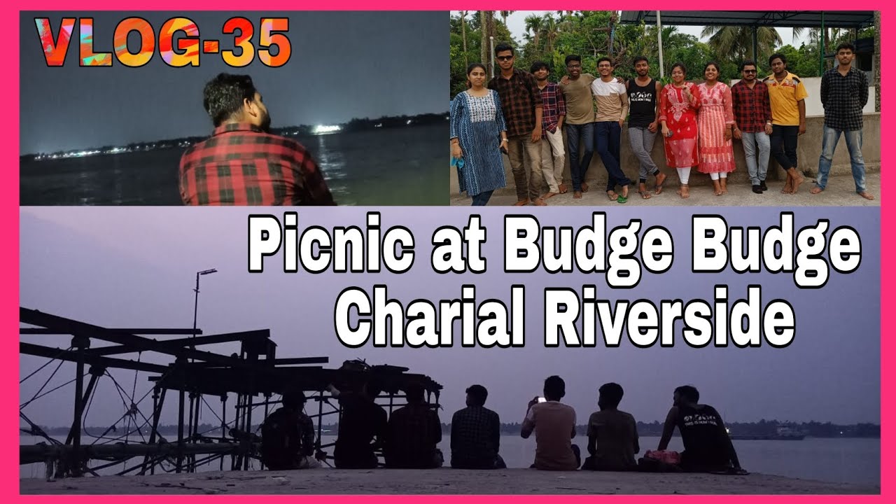 Picnic at Budge Budge | Charial Riverside | 24(S) Pgs.| 🤩❤️✨️