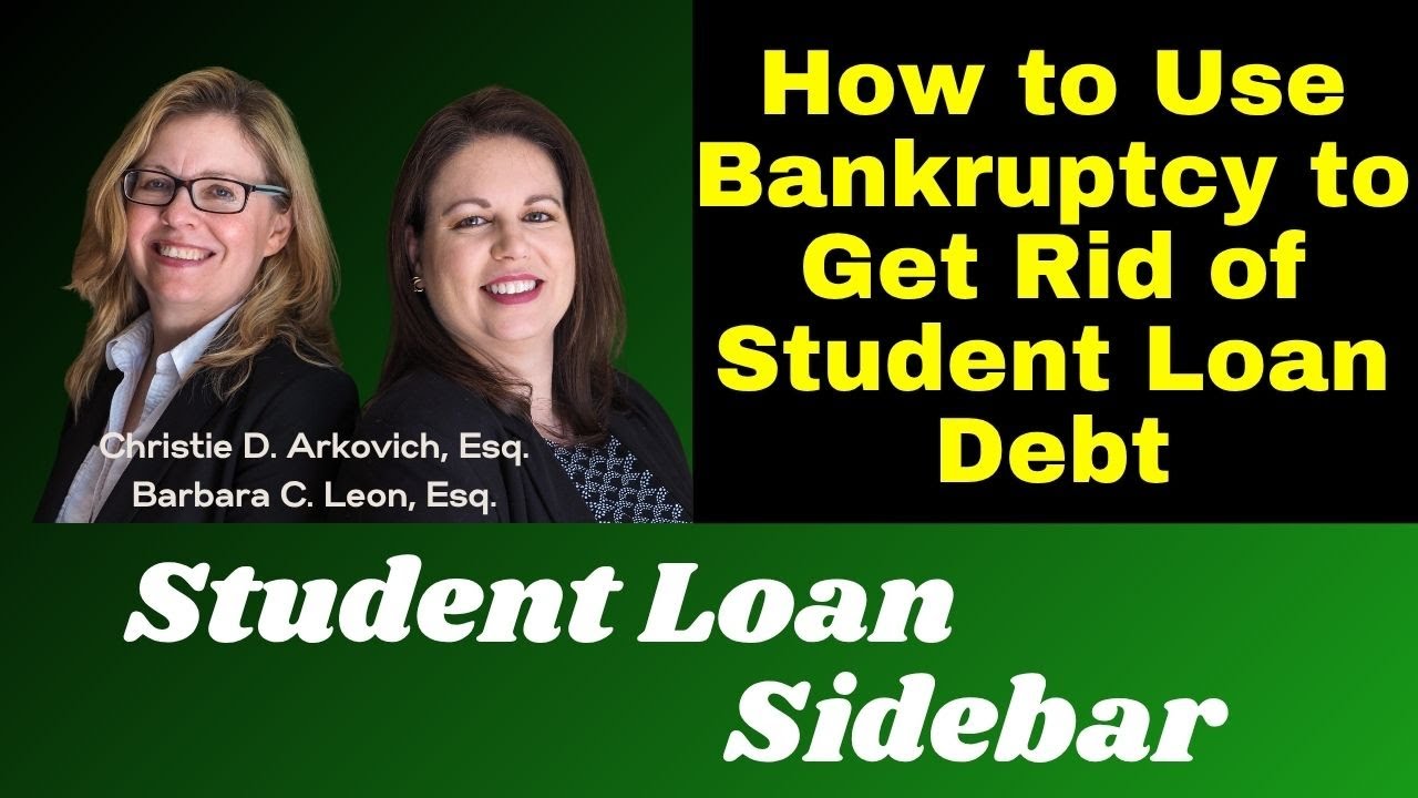 How to Use Bankruptcy to Get Rid of Student Loan Debt