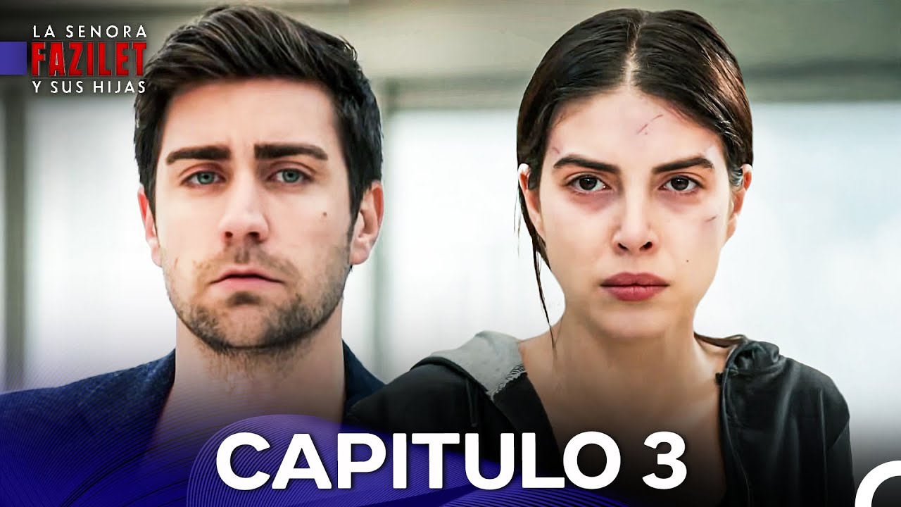 La Señora Fazilet y Sus Hijas Capítulo 3 Versión Larga (Doblado en Español)