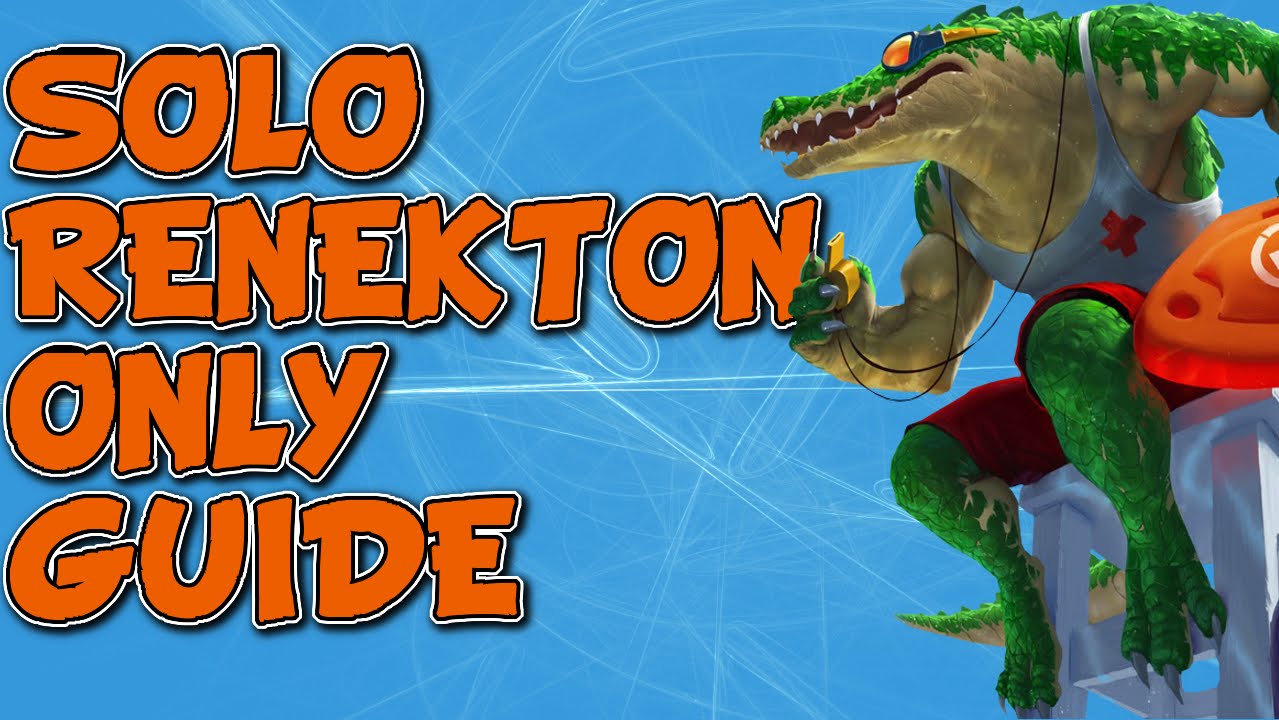 SoloRenektonOnly's GUIDE TO MASTERING RENEKTON TOP SEASON 6 (LEAGUE OF LEGENDS)