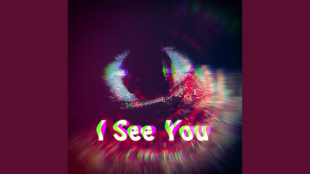 I See You