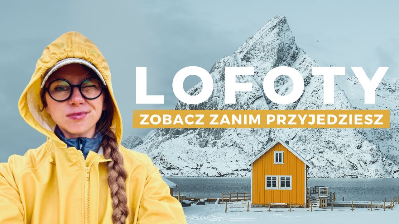 LOFOTY dla początkujących | co warto wiedzieć przed przyjazdem 🇳🇴 Norwegia