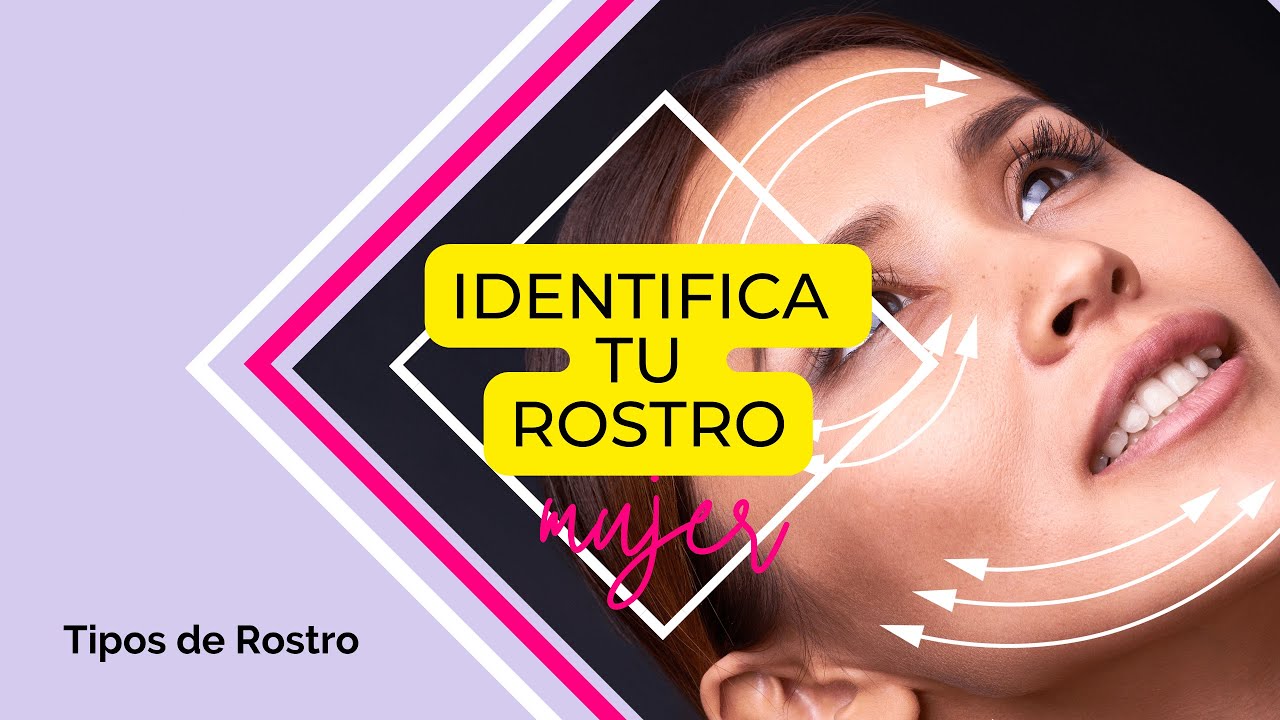 Identifica tu tipo de rostro (mujer)