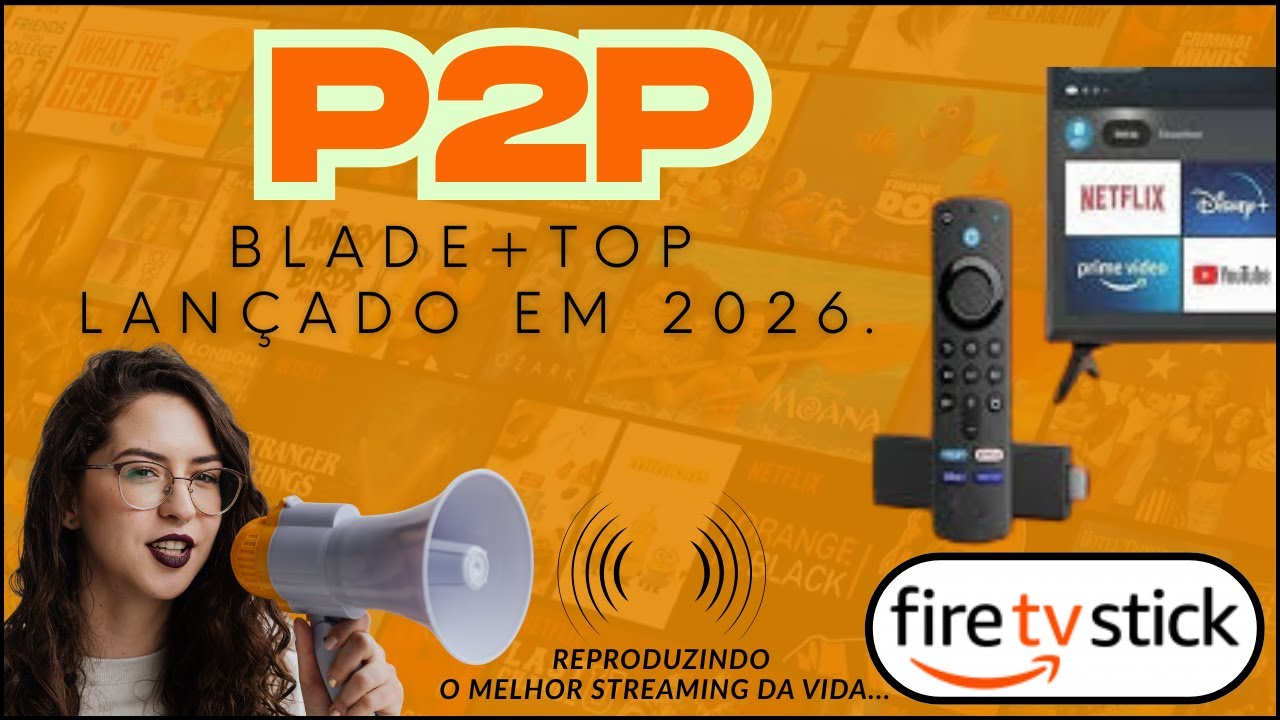 BLADE TV O APP P2P MAIS TOP JA LAN&Ccedil;ADO