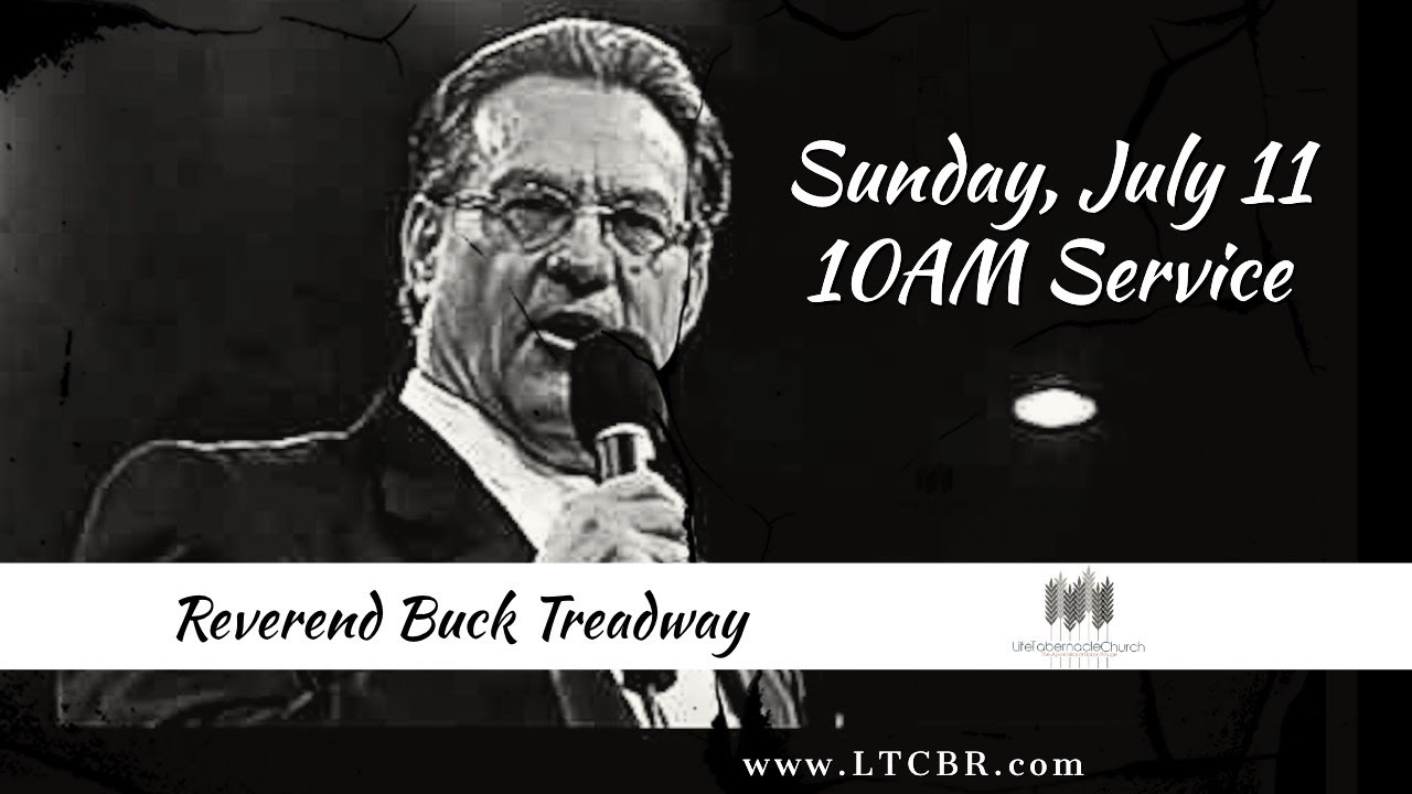 Reverend Buck Treadway | Life Tabernacle Church