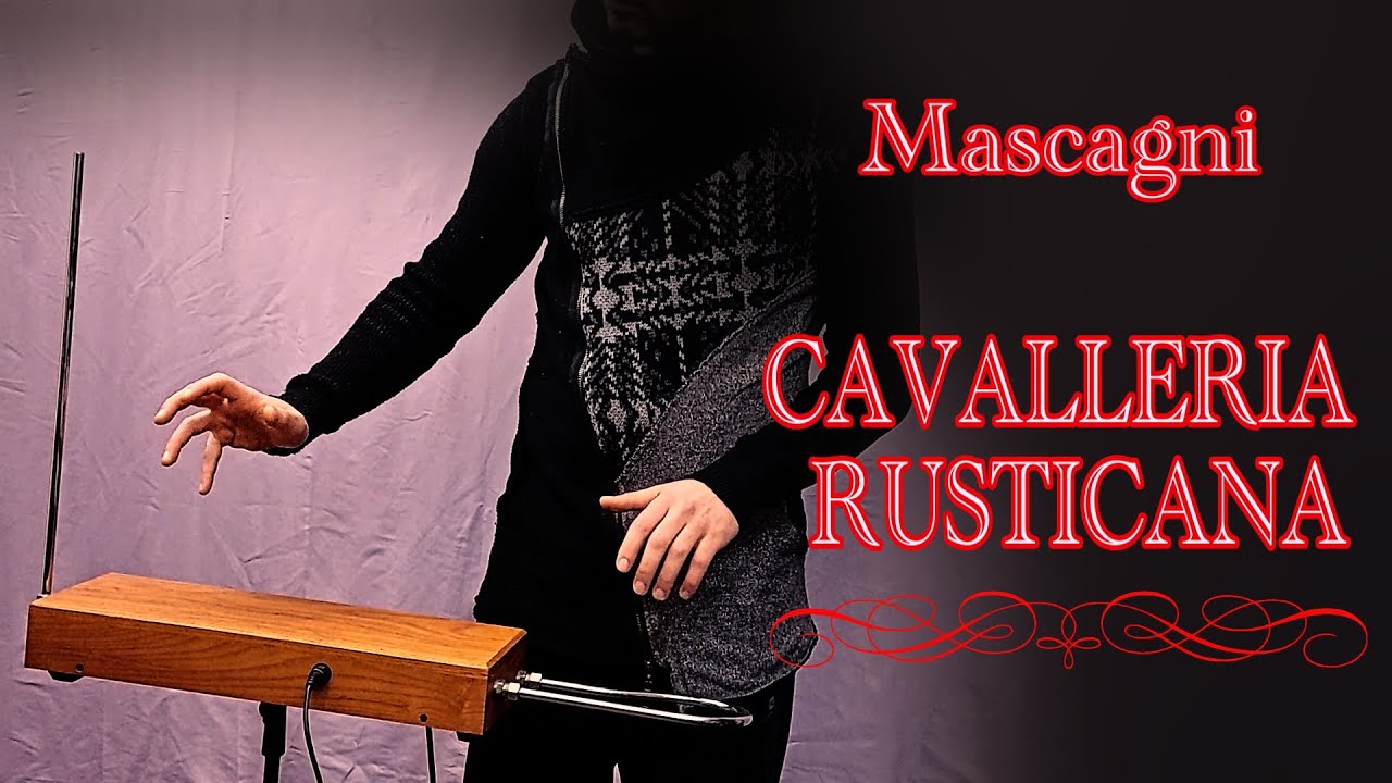 Cavalleria Rusticana - Intermezzo - Mascagni played on THEREMIN (studio version)