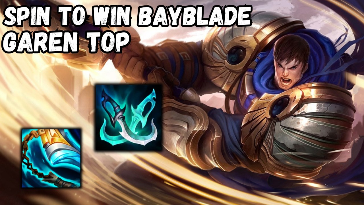 PLAYING BAYBLADE FOR LP IN LEAGUE OF LEGENNDS(GAREN TOP)