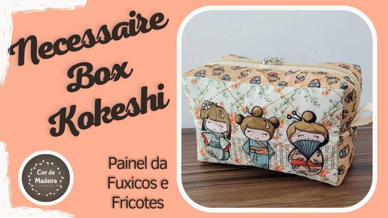 Necessaire Kokeshi da Fuxicos e Fricotes