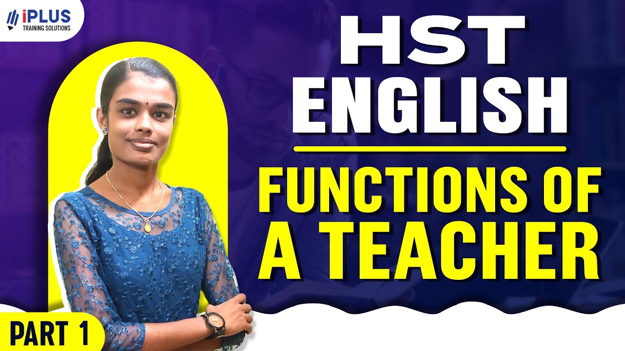 HST/HSA English | Module 3 Functions of A Teacher | Part 1