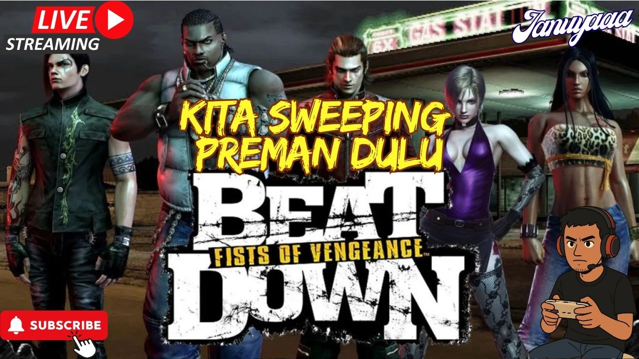 MARI KITA KALAHKAN SEMUA ORMAS - BEAT DOWN FIST OF VENGEANCE PS2