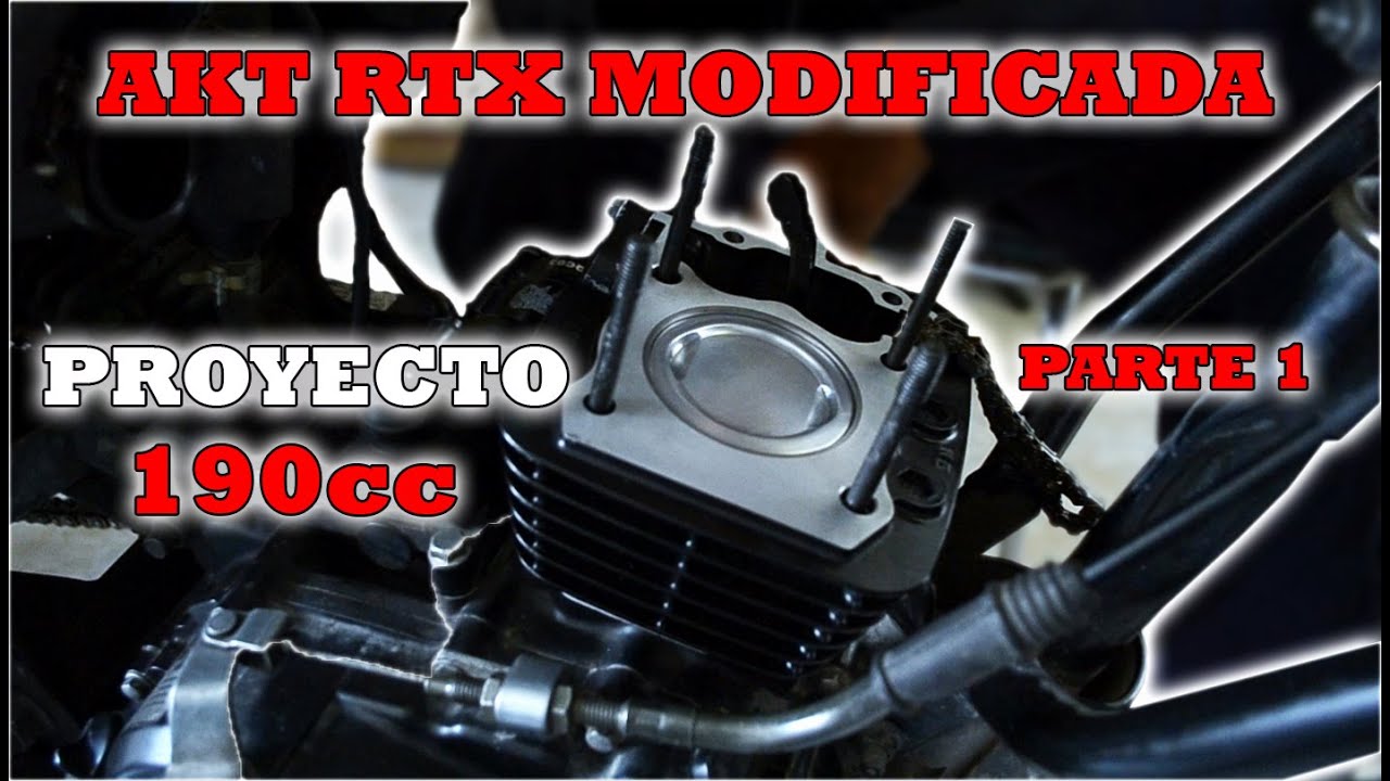 💥AKT RTX 150 MODIFICADA😈 | PROYECTO 190cc De Calle | Factores A Tener En Cuenta | PARTE 1