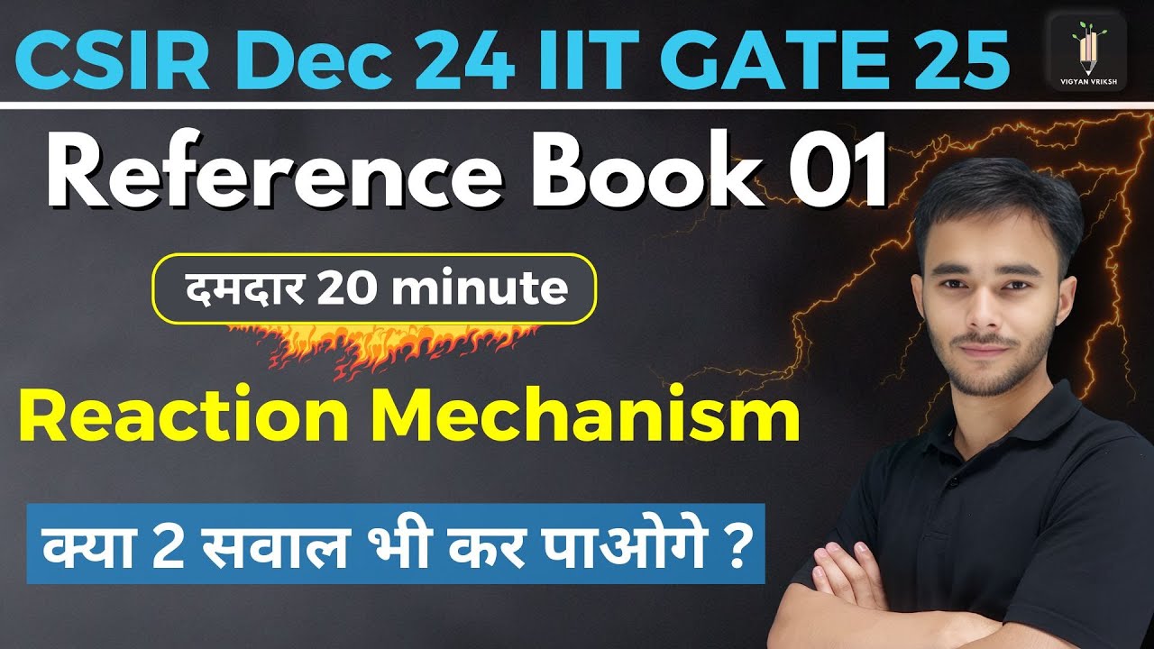 Reaction Mechanism - CSIR Dec24 GATE25 Refrence Book 01 दमदार 20 Minute