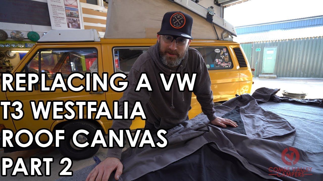 How to replace a VW T3 (Vanagon/VWT25) Westfalia roof canvas. PART 2 of 2