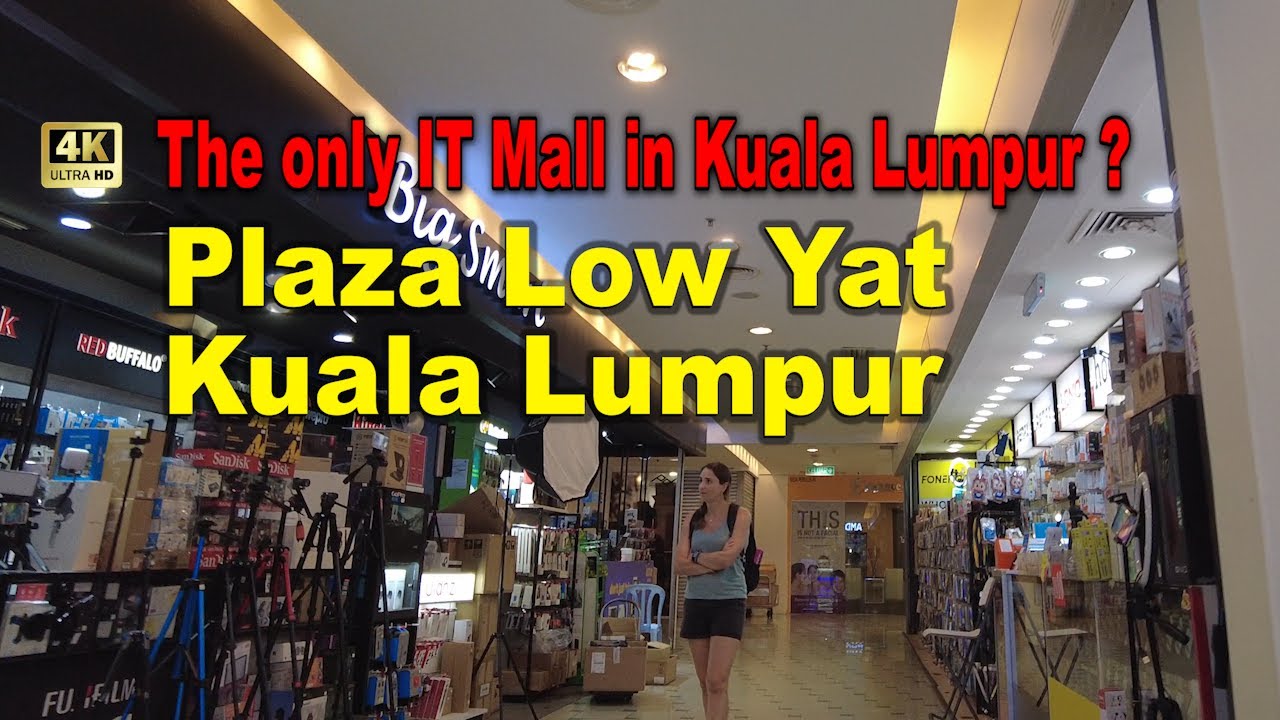 Plaza Low Yat: The only IT Mall in Kuala Lumpur ?