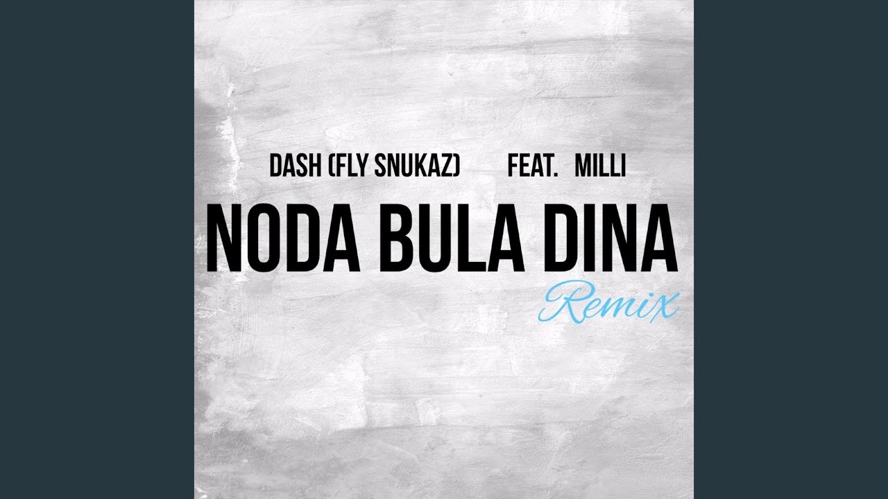 Noda Bula Dina (Remix) (feat. Milli)