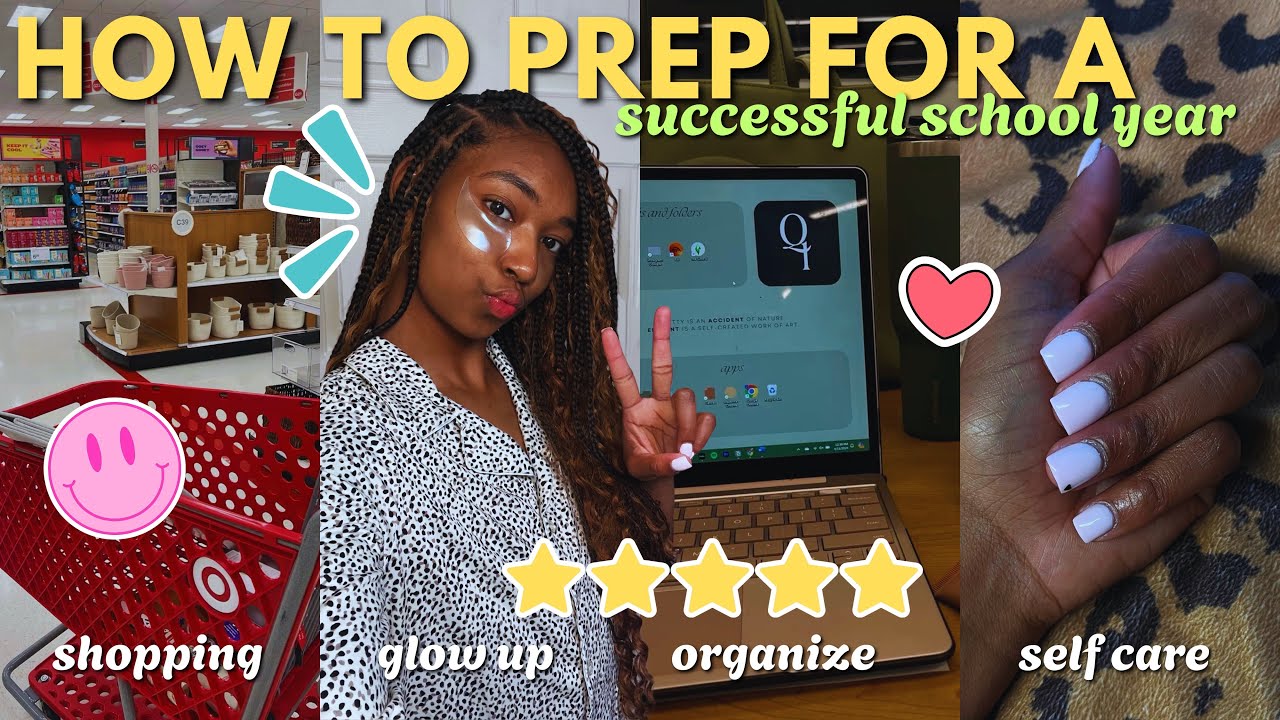 How to Prep for a SUCCESSFUL School Year | shopping, glow up, organize, & self care