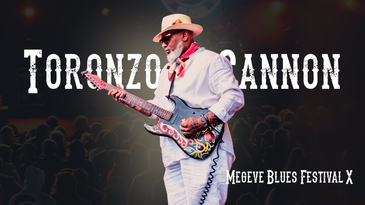 TORONZO CANNON - LIVE MEGEVE BLUES FESTIVAL 2025