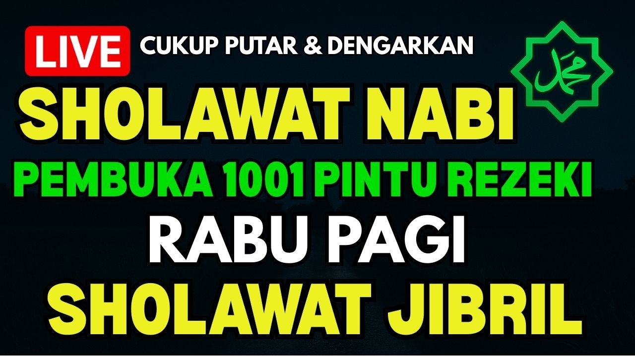 Sholawat Jibril 10 Jam Nonstop Tanpa Musik Amalan Dahsyat Sholawat Penarik Rezeki Dari Arah Manapun