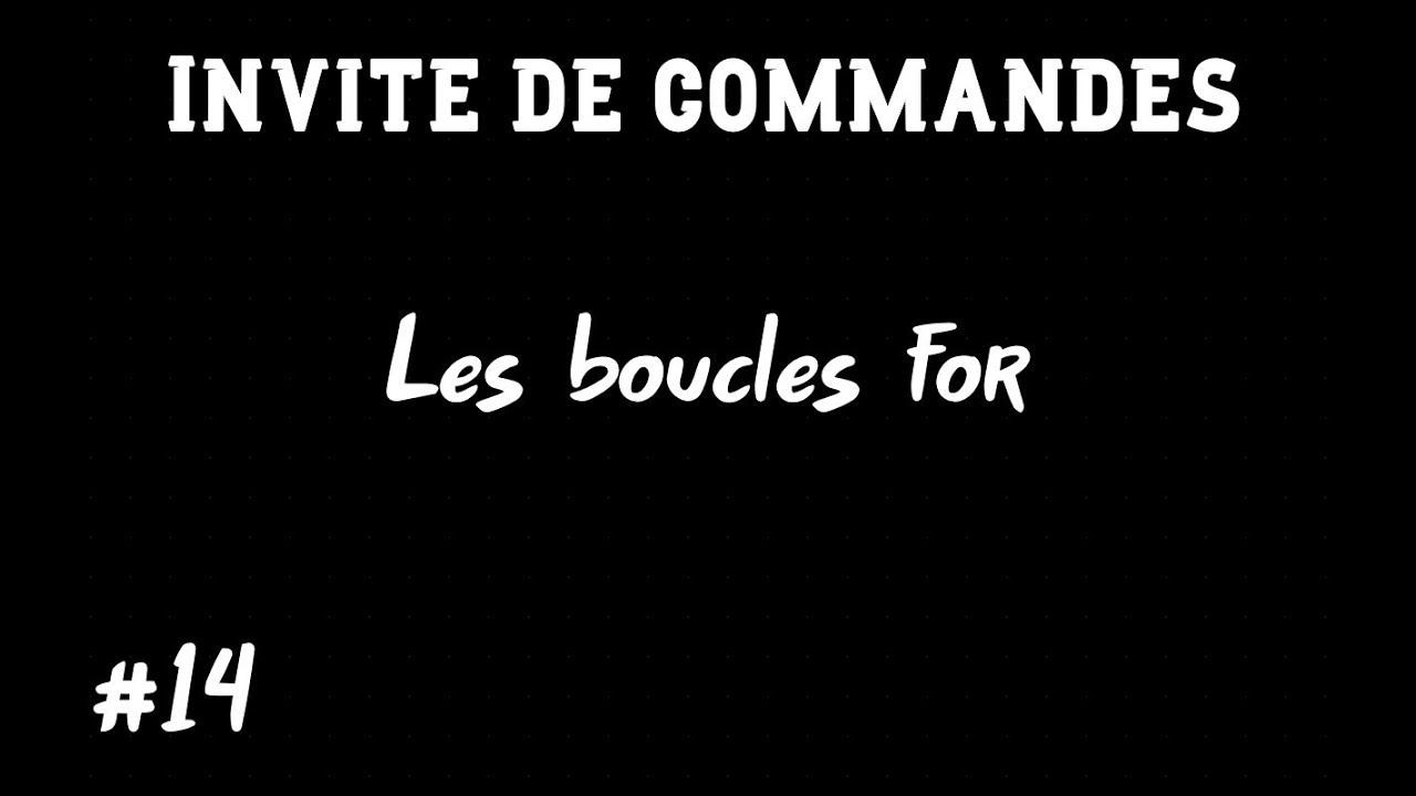 [#14] CMD : Les boucles for