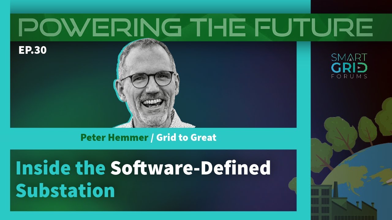Powering the Future Ep30: Software-Defined Substations