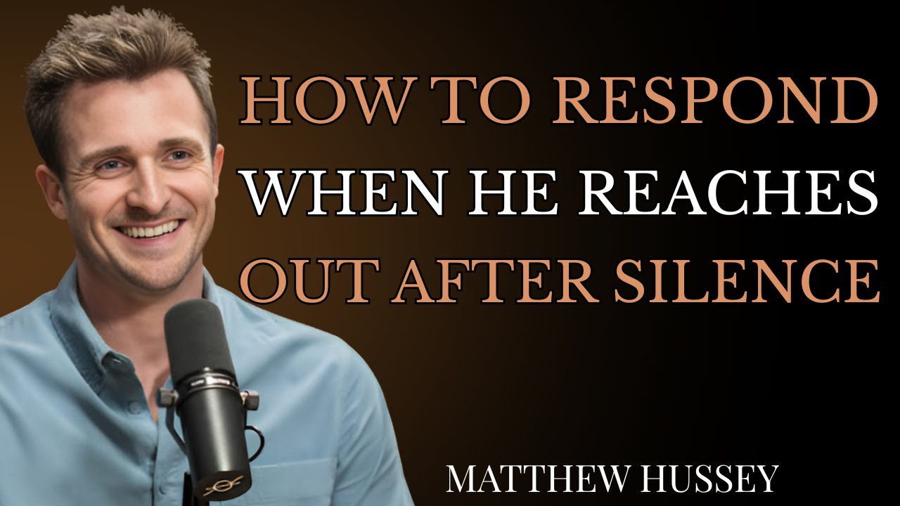How To Respond When He Reaches Out After Silence | Matthew Hussey Relationship Advice