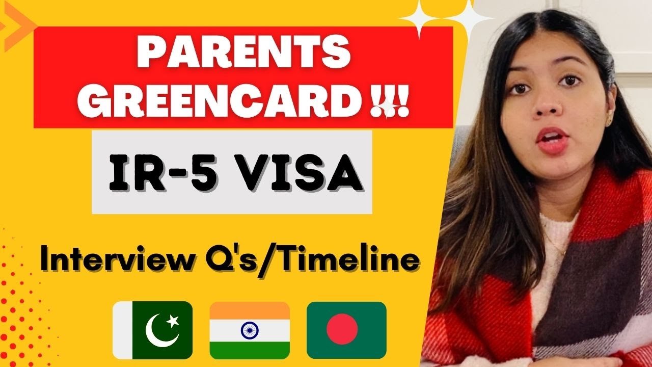 U.S. Parents Visa IR-5 Update & Interview Q's | IR-5 | I-130 | 
