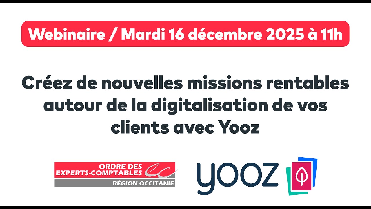 🔴 Webinaire YOOZ // Créez de nouvelles missions rentables autour de la digitalisation de vos clients