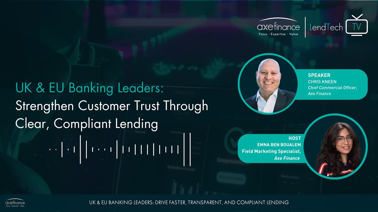 UK & EU Banking Leaders: Strengthen Customer Trust Through Clear, Compliant Lending