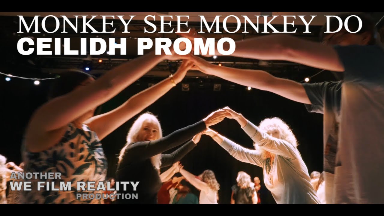 MONKEY SEE MONKEY DO - Ceilidh Promo