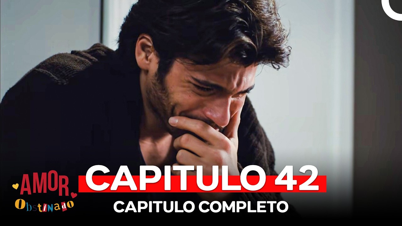 Amor Obstinado Capitulo 42 (Doblado en Español)