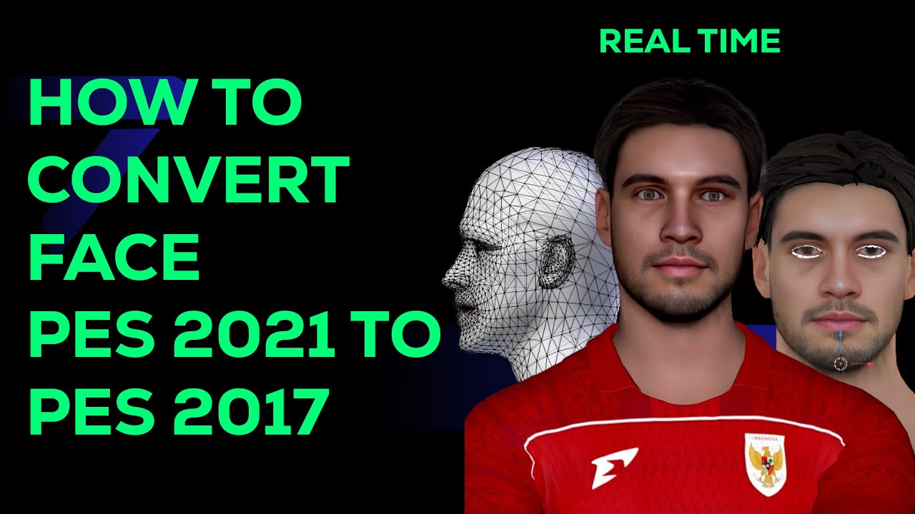 How to Convert Face from PES 2021 to PES2017 II Real Time Process