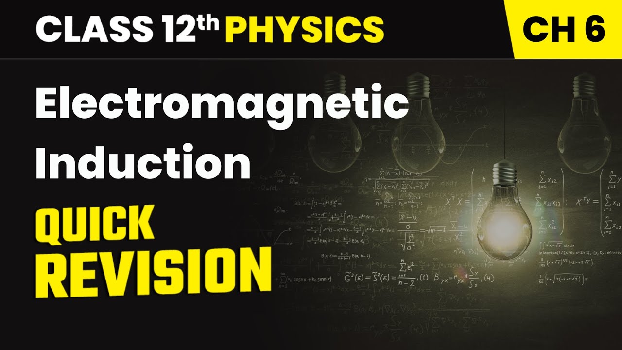Electromagnetic Induction - Quick Revision | Class 12th Physics Ch 6 | CBSE 2025-26